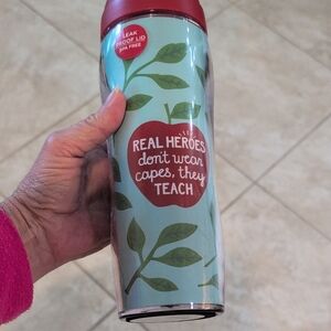 Travel Mug with a"Real Heroes Don't Wear Capes They Teach " Saying NWT